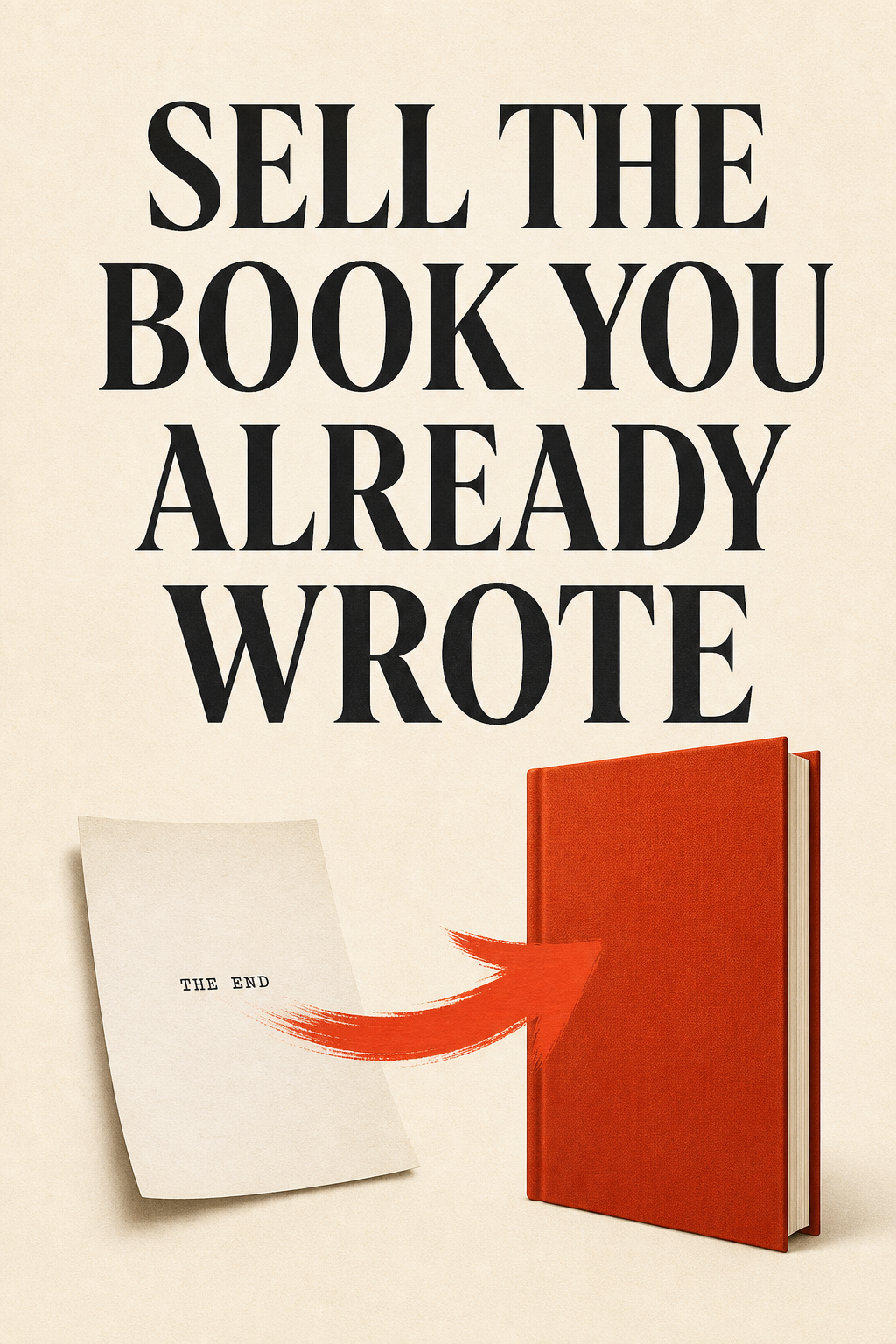 Cover for Sell the Book You Already Wrote